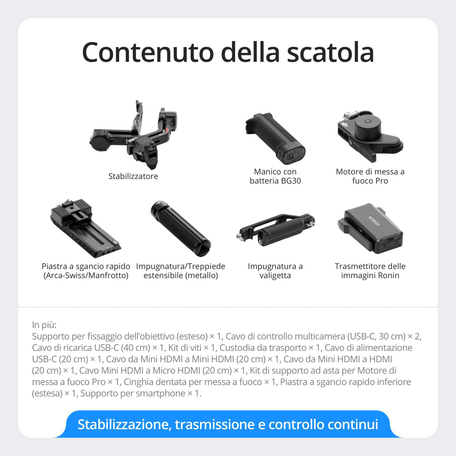 Contenuto della scatola, tra cui uno stabilizzatore, un telecomando e altri accessori.