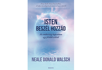 Neale Donald Walsch - Isten beszél hozzád