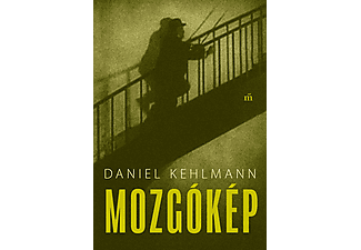 Daniel Kehlmann - Mozgókép