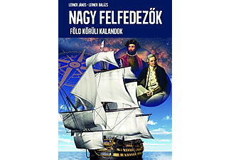 Lerner János, Lerner Balázs - Nagy felfedezők - Föld körüli kalandok