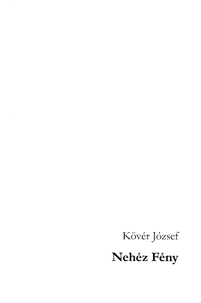 Kövér József - Nehéz Fény