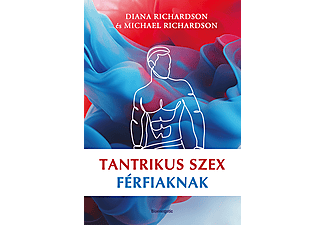 Diana Richardson, Michael Richardson - Tantrikus szex férfiaknak