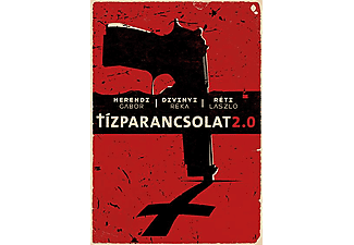 Herendi Gábor, Divinyi Réka, Réti László - Tízparancsolat 2.0