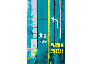 Görcsi Péter - Várni a 29-esre