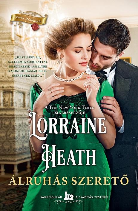 Lorraine Heath - Álruhás szerető
