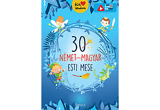 Lengyel Orsolya (szerk.) - 30 német-magyar esti mese