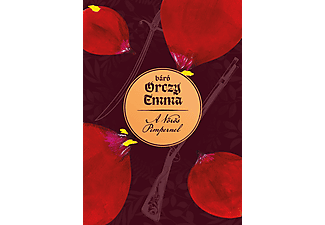 Orczy Emma - A Vörös Pimpernel