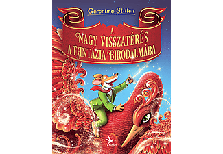 Geronimo Stilton - A nagy visszatérés a Fantázia Birodalmába