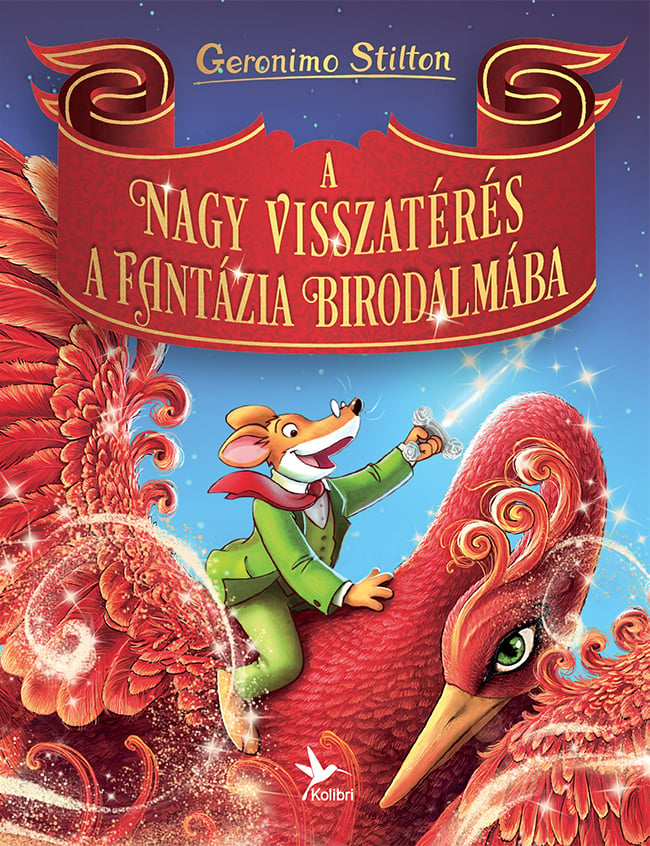 Geronimo Stilton - A nagy visszatérés a Fantázia Birodalmába