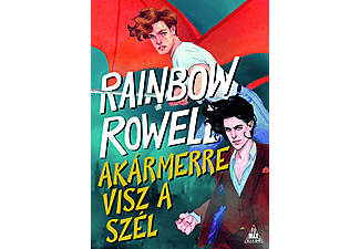 Rainbow Rowell - Akármerre visz a szél - Simon Snow 3.