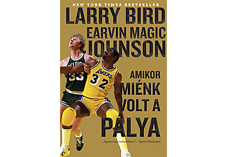 Larry Bird - Amikor miénk volt a pálya