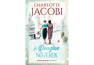 Charlotte Jacobi - A Douglas-nővérek - Az álmok parfümériája (A parfüméria 3.)