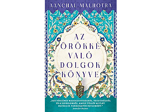 Aanchal Malhotra - Az örökkévaló dolgok könyve