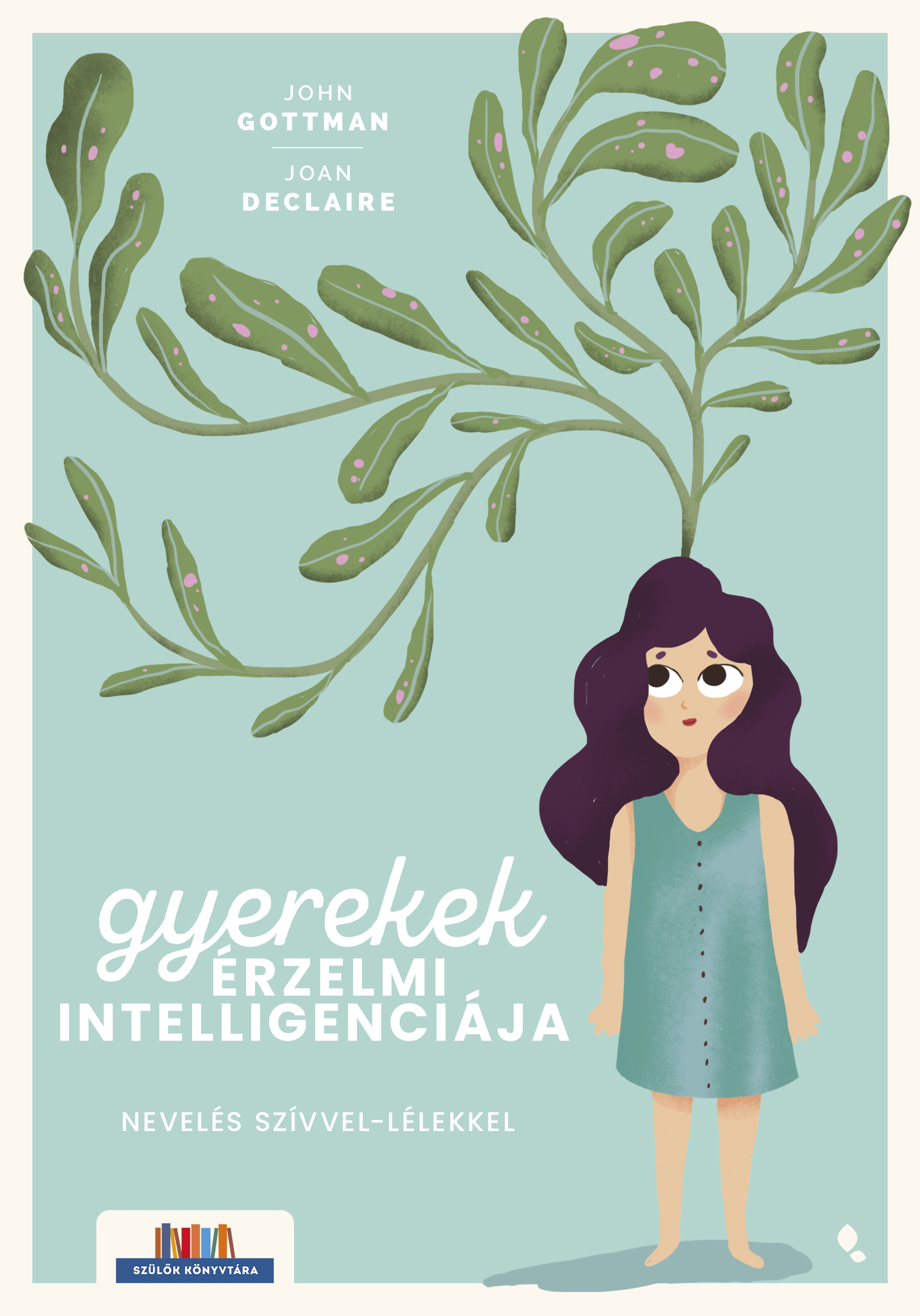 John Gottman - Gyerekek érzelmi intelligenciája