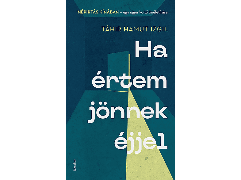 Táhir Hamut Izgil - Ha értem jönnek éjjel