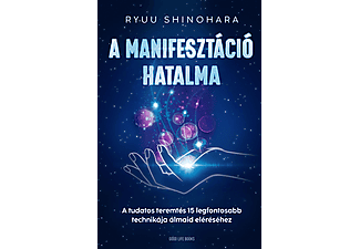 Ryuu Shinohara - A manifesztáció hatalma