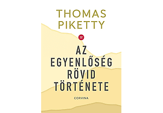 Thomas Piketty - Az egyenlőség rövid története