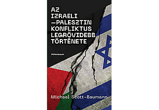 Michael Scott-Baumann - Az izraeli-palesztin konfliktus legrövidebb története