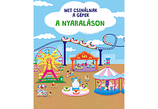 Pannon-Literatúra Kft. - Mit csinálnak a gépek: a nyaraláson