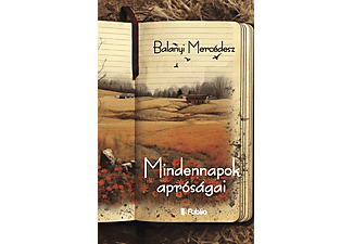 Balanyi Mercédesz - Mindennapok apróságai