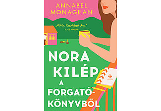 Annabel Monaghan - Nora kilép a forgatókönyvből