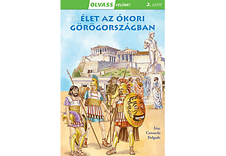 Consuelo Delgado - Olvass velünk! - 2. szint - Élet az ókori Görögországban