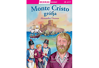 Alexandre Dumas - Olvass velünk! - 3. szint - Monte Cristo grófja