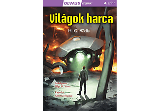 H. G. Wells - Olvass velünk! - 4. szint - Világok harca