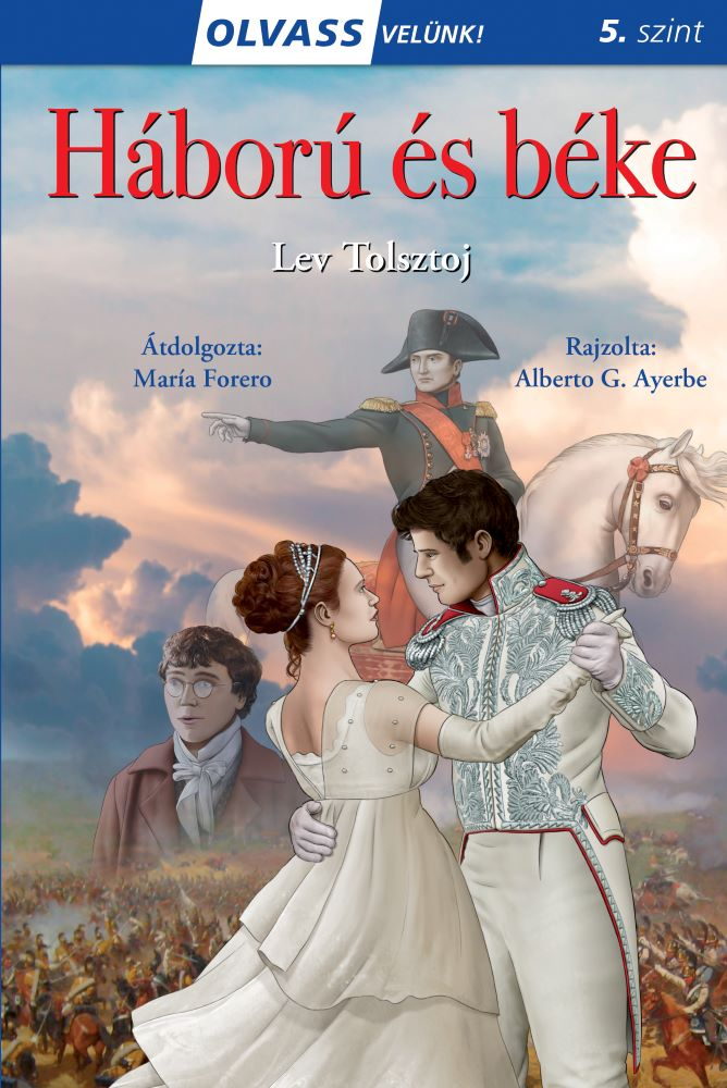 Lev Tolsztoj - Olvass velünk! 5. szint Háború és béke