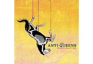 The Anti-Queens - Disenchanted (CD)