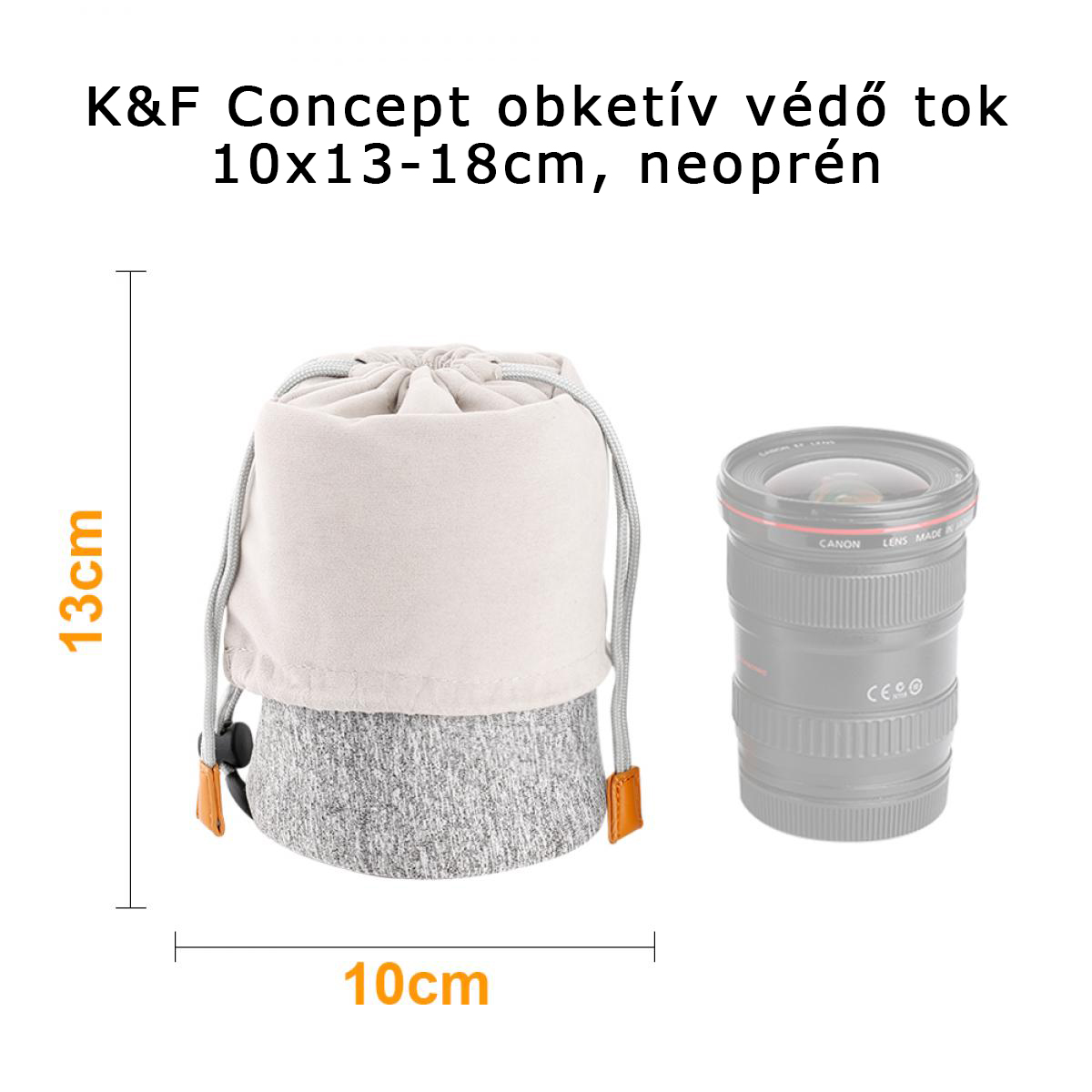 Objektív zsinóros táskában méretekkel. Szöveg: K&F Concept objektívvédő táska.