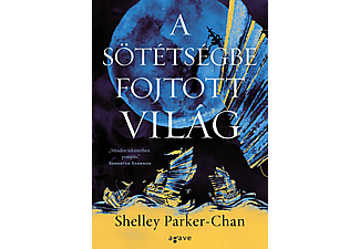 Shelley Parker-Chan - A sötétségbe fojtott világ