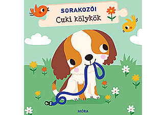 Móra Könyvkiadó - Sorakozó! - Cuki kölykök