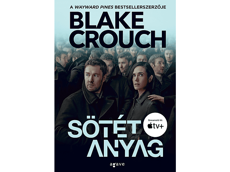 Blake Crouch - Sötét anyag