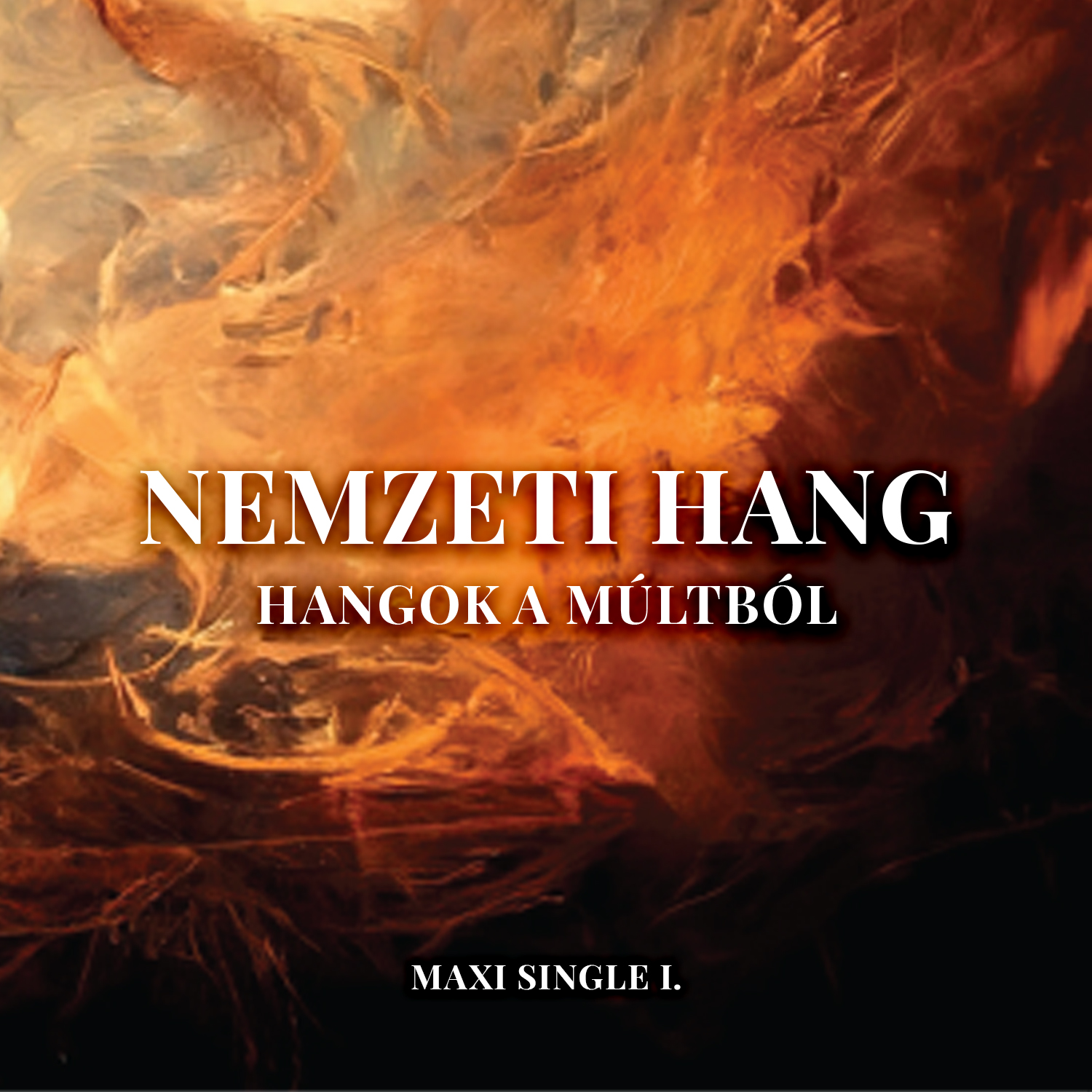 Nemzeti Hang - Hangok a múltból (Maxi Single I.) CD)
