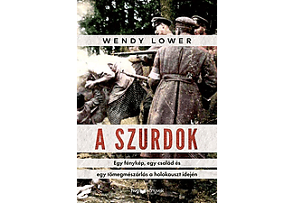 Wendy Lower - A szurdok