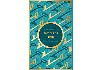 E. M. Forster - Howards End - Szellem a házban