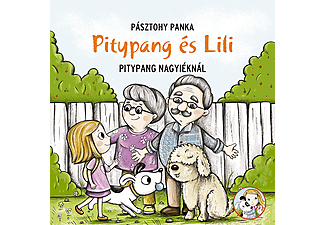 Pásztohy Panka - Pitypang és Lili - Pitypang nagyiéknál