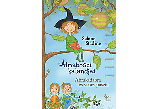 Sabine Städing - Almaboszi kalandjai - Abrakadabra és varázspaszta