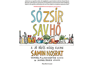 Samin Nosrat - Só, zsír, sav, hő - A jó főzés négy eleme