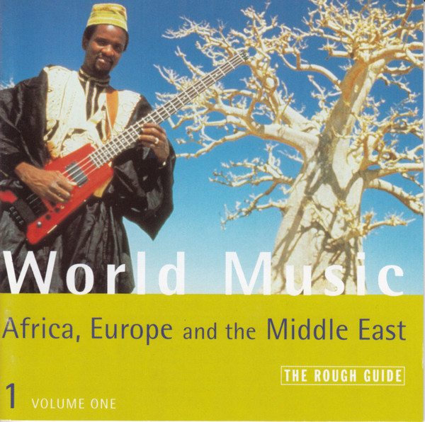 Különböző előadók - The Rough Guide To World Music: Africa, Europe And Middle East Volume 1 (CD)