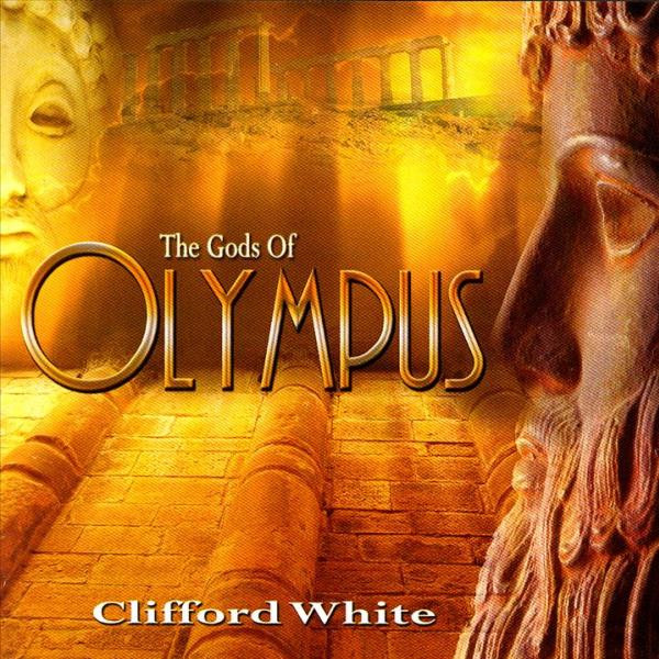 Clifford White - The Gods Of Olympus (CD)