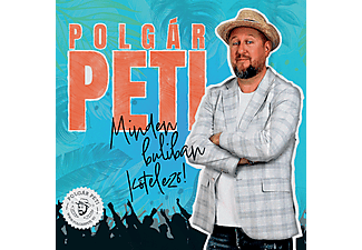 Polgár Peti - Minden buliban kötelező! (CD)