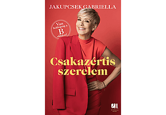 Jakupcsek Gabriella - Csakazértis szerelem