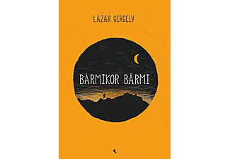 Lázár Gergely - Bármikor, bármi