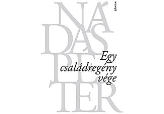 Nádas Péter - Egy családregény vége