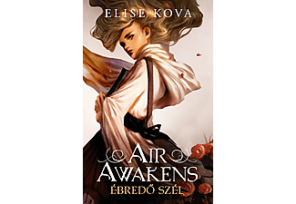 Elise Kova - Air Awakens - Ébredő szél