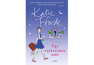 Katie Fforde - Egy varázslatos este