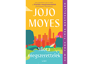 Jojo Moyes - Mióta megszerettelek