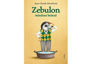 Jean-Claude Mourlevat - Zebulon mindent belead